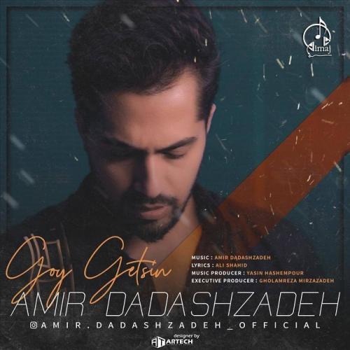 دانلود آهنگ قوی  گئتسین امیر داداش زاده